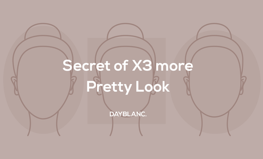 How to look 3 times more beautiful - DAYBLANC